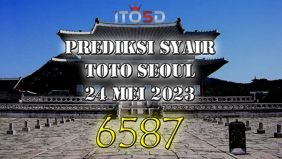 Prediksi Syair Toto Seoul Jitu Terbaru Hari Ini 24 Mei 2023